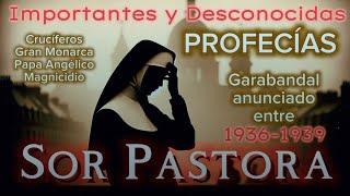 ️LAS PROFECÍAS DE SOR PASTORA