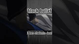 Black Bullet - All Of His Students Dead 