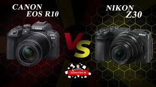 canon r10 vs nikon z30 | Review