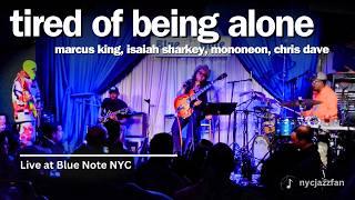 Tired of Being Alone (Al Green) - Marcus King, Isaiah Sharkey, Mononeon, Chris Dave @ Blue Note NYC