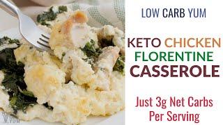 Keto Chicken Florentine Casserole