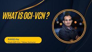 What is OCI Virtual Cloud Network- VCN ?