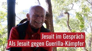 Jesuit im Gespräch: Karl Steffens SJ - Als Jesuit gegen Guerilla-Kämpfer