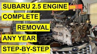 Complete Subaru FB Engine 2.5L Removal - Any Year - Step-By-Step