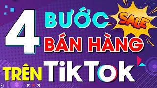 4 bước bán hàng trên Tiktok | Hưng Huỳnh