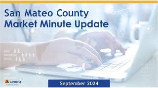 Aculist Market Minute – San Mateo County – September 2024