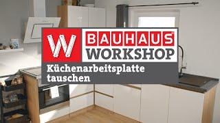 Küchenarbeitsplatte montieren, zuschneiden, verbinden | Arbeitsplatte tauschen | BAUHAUS Workshop