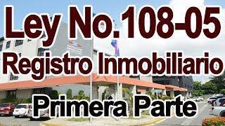 Ley 108-05 de registro inmobiliario, Primera Parte