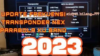 UPDATE  FREKUENSI TERBARU TRANSPONDER NEX PARABOLA KU BAND || TANSA TEKNISI