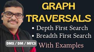 Graph Traversals in Discrete Mathematics || Depth First Search || Breadth First Search || DMS