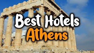 Best Hotels In Athens, Greece - For Families, Couples, Work Trips, Luxury & Budget