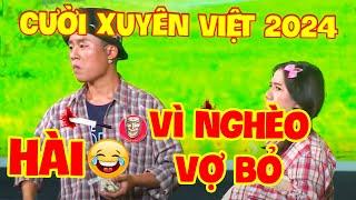 Hài Tuấn Dũng BỊ VỢ BỎ THEO TRAI vì NHÀ NGHÈO | HÀI CƯỜI XUYÊN VIỆT 2024 | HÀI VUI | HÀI CƯỜI