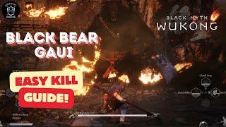 Black Bear Gaui - Easy Kill GUIDE - Black Myth Wukong