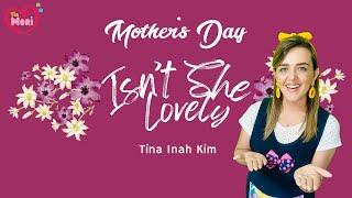 ISN’T SHE LOVELY | Mother’s Day Version | EASY | action movements | @TinaInahKim