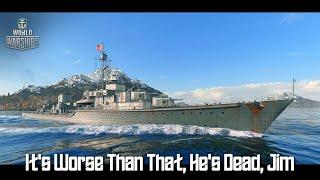 World of Warships - It's Worse Than That, He's Dead, Jim