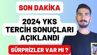 SON DAKİKA | 2024 YKS TERCİH SONUÇLARI AÇIKLANDI | YKS TERCİH SONUÇLARI 2024