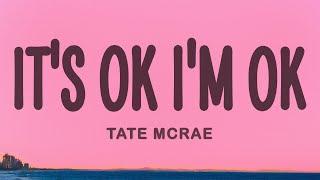 Tate McRae - It's ok I'm ok (Lyrics)