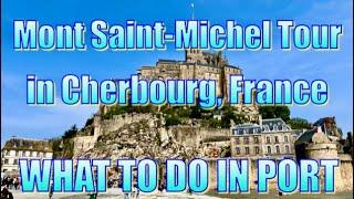 Cherbourg, France - Mont Saint-Michel Tour - What to Do on Your Day in Port