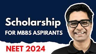 Scholarships for MBBS Aspirants | MBBS Scholarship | Neet 2024