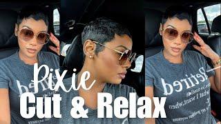 Let’s Cut & Relax my Pixie together!