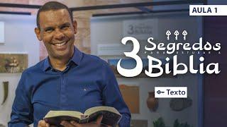 (AULA 1) Texto I 3 Segredos para Estudar a Bíblia #rodrigosilva #biblia