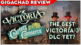 Charters of Commerce is MASTERFULLY DONE | Victoria 3 Charters of Commerce DLC GIGACHAD Review