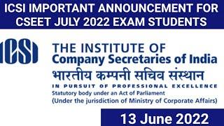 Good News Icsi Cseet July 2022 Exam Important Announcement for All Cseet Students ]