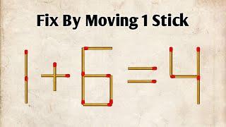 Fix by moving 1 stick 1+6=4, Matchstick puzzle