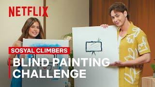 Blind Painting Challenge with Maris & Anthony | Sosyal Climbers | Netflix Philippines