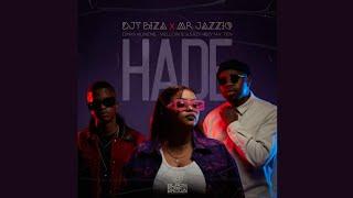 Mr JazziQ & Djy Biza - Hade (Official Audio) feat. Dinky Kunene, Mellow & Sleazy & Djy Ma'Ten