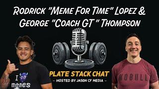 Plate Stack Chat with Rodrick "Meme For Time" Lopez and George "Coach GT" Thompson