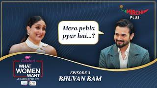 Bhuvan Bam Interview by Kareena Kapoor Khan on What Women Want S5 (EP- 3) | Mirchi Plus