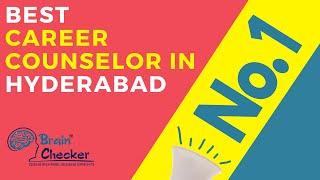 Best Career Counselor In Hyderabad 2021: Brain Checker: Online Counseling: Expert Psychologists