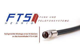 Anleitung: N-Stecker an FTS-H 500 Kabel montieren | FTS Hennig