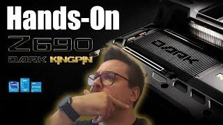 Unboxing & Hands-on | EVGA Z690 Dark Kingpin