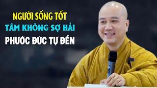 Người Sống Tốt Nhân Quả Tự An Bài  - Pháp Thoại Thầy Thích Pháp Hòa