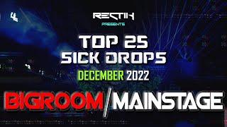 Sick Drops  December 2022 | Big Room / Mainstage | Top 25 | Rectik