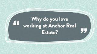 Team Testimonials; "Why I Love Working At Anchor Real Estate"