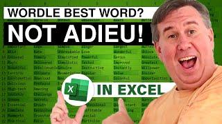 Excel Analysis: Wordle Best Starting Words is AROSE not ADIEU - Episode 2463