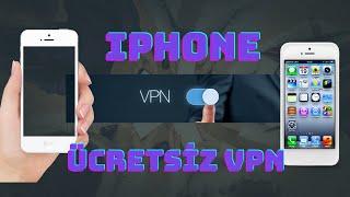 iphone telefonumuza  ücretsiz vpn nasıl ekleriz