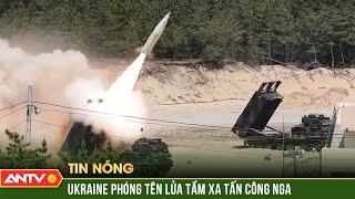 Ukraine lần đầu tấn công lãnh thổ Nga bằng tên lửa  của Mỹ | ANTV