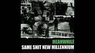 MEANWHILE - Same Shit New Millennium [SUEDE - 1999]