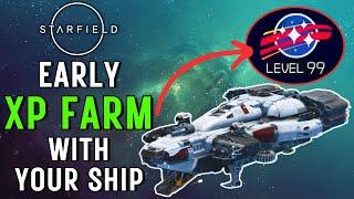 Starfield EARLY XP FARM With Your Starship Xbox & PC (Level Up CRAY FAST No Outpost Required)