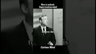 how to activate Superconsious mind....