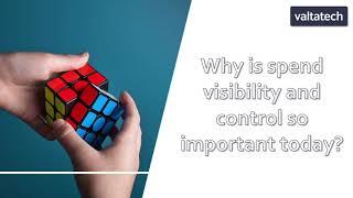 Why is spend visibility and control so important today?