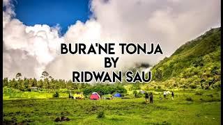 Lirik Lagu BURA'NE TONJA By RIDWAN SAU