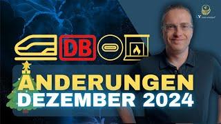 Änderungen Dezember 2024 - Preiserhöhung, Steuerentlastung, Kaminöfen, Deutsche Bahn