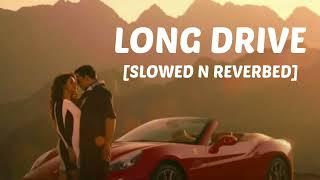 LONG DRIVE - [SLOWED N REVERBED] #slowedandreverb #slowedsongs #gravero #newsong #lofinewton