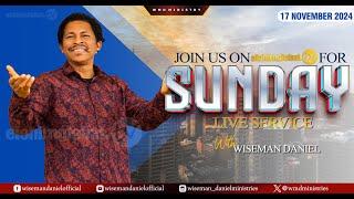 ELOHIM SUNDAY LIVE  SERVICE 17TH NOVEMBER 2024 WITH WISEMAN DANIEL AT THE VIRGIN LAND