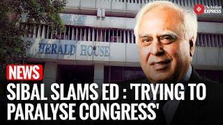 National Herald Case:  Kapil Sibal Slams Govt's 'Assault on Democracy' I Congress I Rahul Gandhi